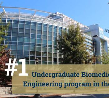 Photo of the U.A. Whitaker Building on the Georgia Tech Campus with the words "#1 Undergraduate Biomedical Engineering Program in the U.S." superimposed on the photo