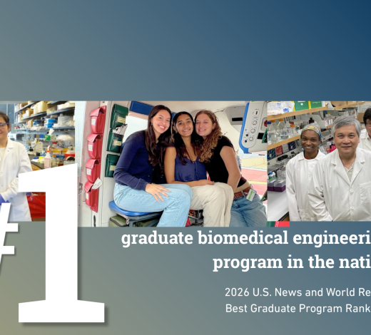 Graphic announcing the graduate biomedical engineering program as the nation’s number one program, featuring photos of students and faculty in research labs and the text “#1 graduate biomedical engineering program in the nation,” with a 2026 U.S. News & World Report credit.
