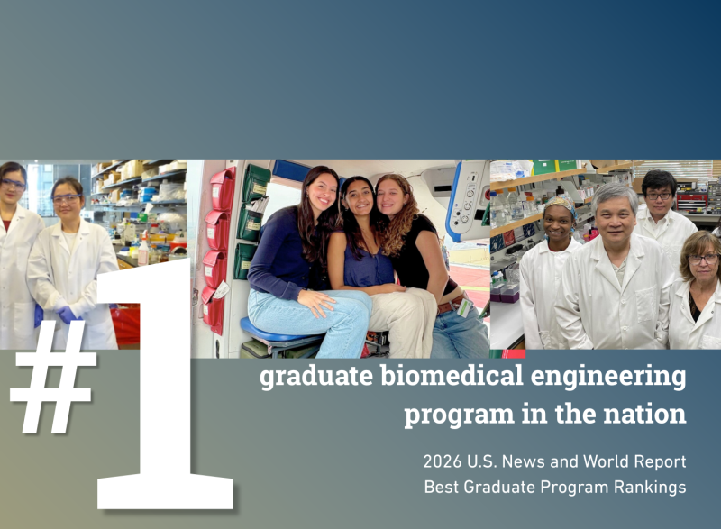 Graphic announcing the graduate biomedical engineering program as the nation’s number one program, featuring photos of students and faculty in research labs and the text “#1 graduate biomedical engineering program in the nation,” with a 2026 U.S. News & World Report credit.
