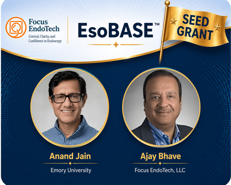 Graphic with Focus EndoTech and EsoBASE titles and a gold “Seed Grant” flag, featuring two circular headshots labeled Anand Jain (Emory University) and Ajay Bhave (Focus EndoTech, LLC).